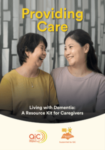 Living with Dementia: A Resource Kit for Caregivers - Providing Care