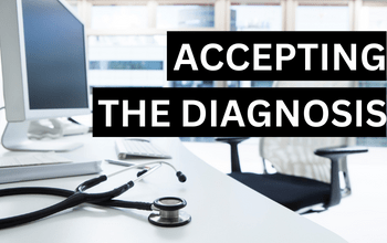 Accepting My Diagnosis