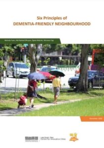 Six Principles of Dementia-Friendly Neighbourhood (By SUTD)