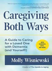 Book Cover for Caregiving Both Ways: A Guide to Caring for a Loved One with Dementia (and Yourself)